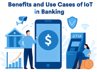 Benefits and Use Cases of IoT in Banking