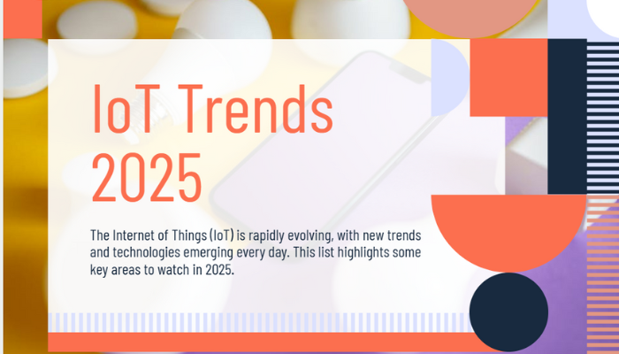 Emerging IoT Trends and Technologies to Watch in 2025
