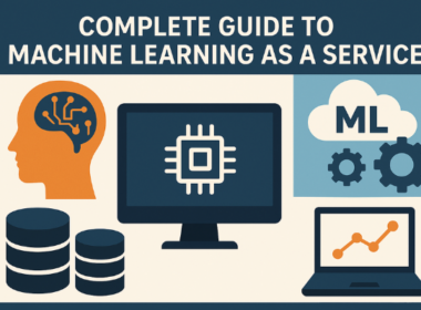 Complete Guide to Machine Learning as a Service