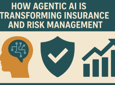 How Agentic AI is Transforming Insurance and Risk Management