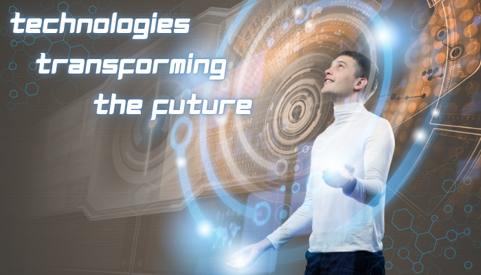 Top 10 Best Technologies Transforming the Future